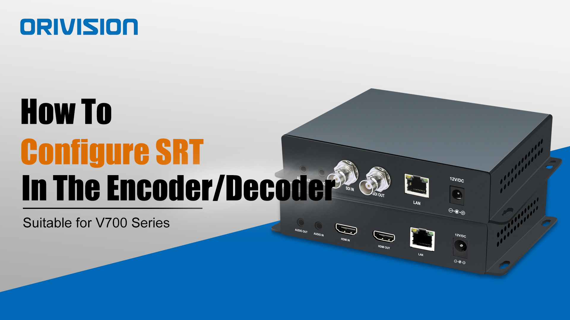 How to Set SRT in The Encoder and Decoder(Suitable for EH901/ES901/EV901)